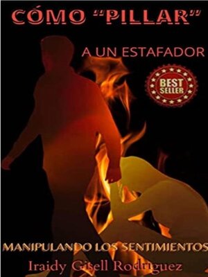 cover image of CÓMO "PILLAR" a UN ESTAFADOR